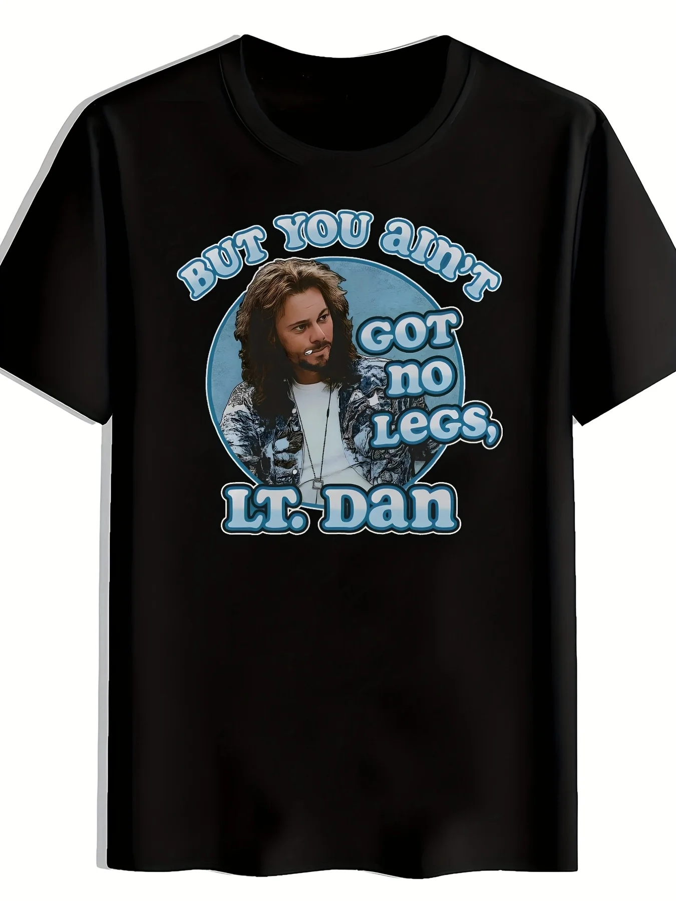 Men's but You Ain t No L t Dan Country Music Lt Dan Unisex 100% T-Shirt, Soft, All Season Casual Streetwear Essential, All-Match All Season Style Wear & Perfect Gift