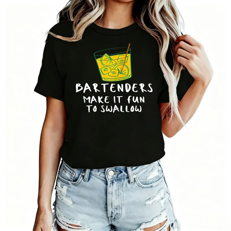 Bartenders Make It Fun to Swallow Women's T-Shirt 100% Cotton Funny Graphic Short Sleeve Tee Novelty Shirt Casual Crew Neck Top S-5Xl