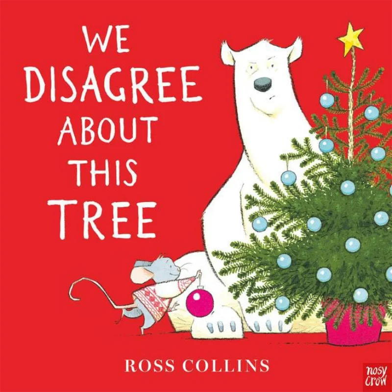 We Disagree About This Tree Ross Collins Nosy Crow 9781839948602 Book