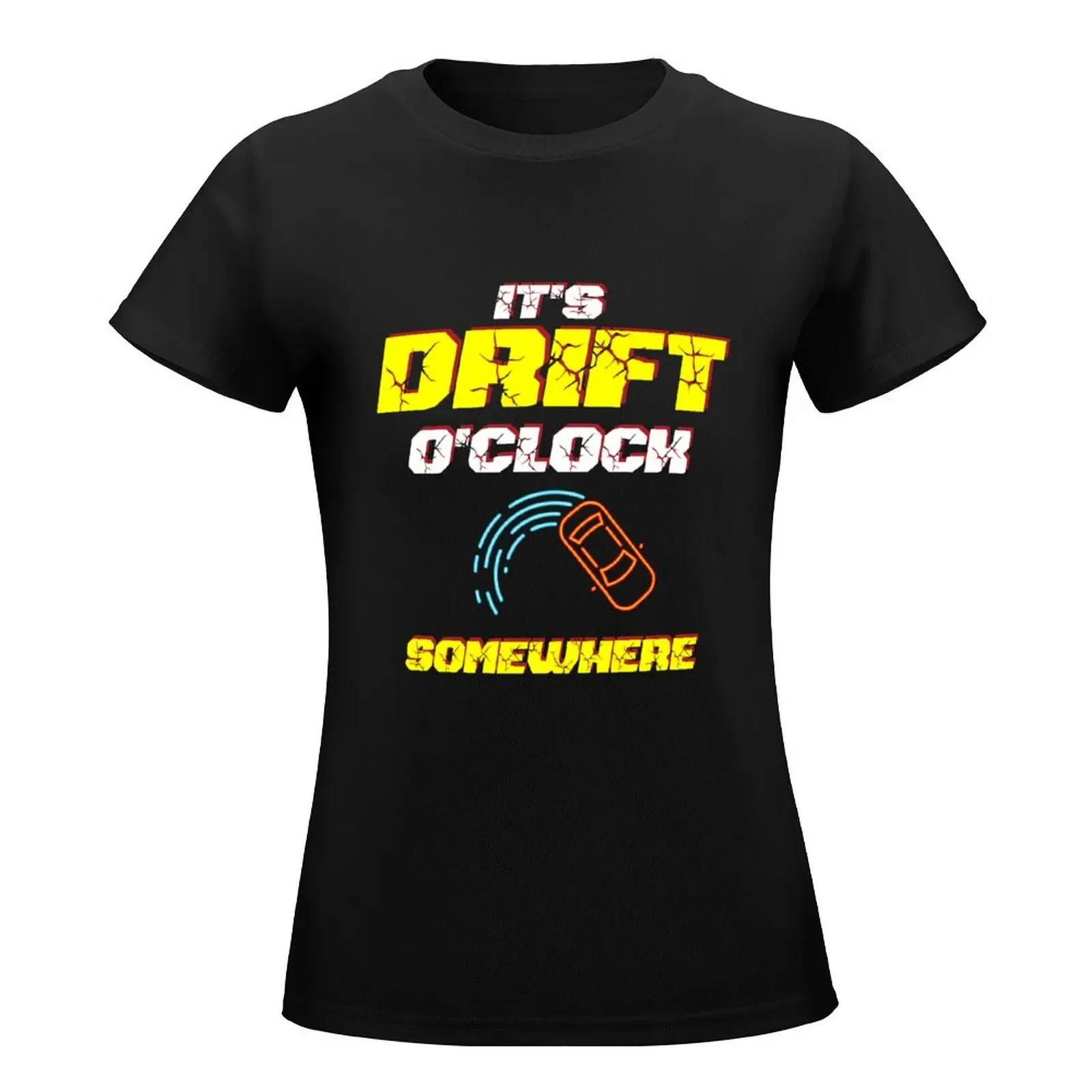 It's Drift O'clock somewhere, Super Cars Design For Lovers And Owners T-Shirt Blouse cotton t shirts Women