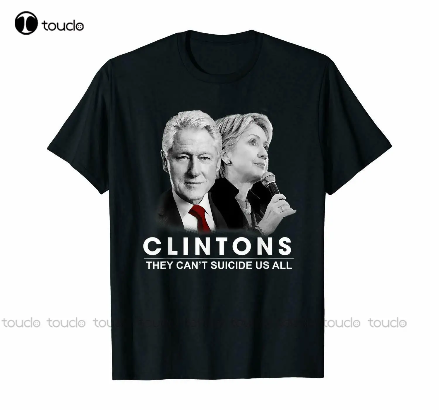 Clinton They Can'T Suicide Us All T-Shirts Tee Xs-5Xl Us 100% Cotton Trend Black Tshirt Fashion Tshirt Summer New Popular Retro