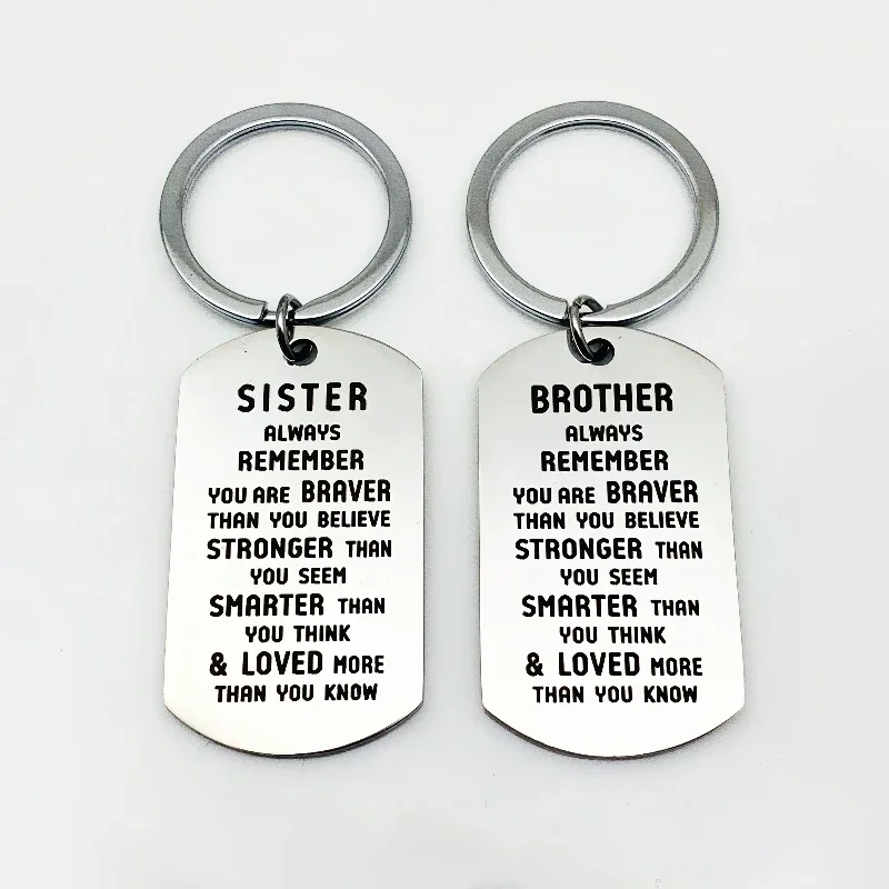 New Brother Sister Gift Keychain Pendant  Daughter Son Gift Key Chains Keyrings Always Remember You Are Braver Than You Believe