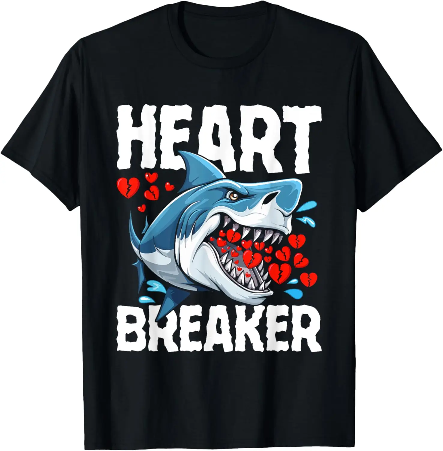 Shark Heart Breaker Happy Valentine’s Day Funny Sarcastic T-Shirt