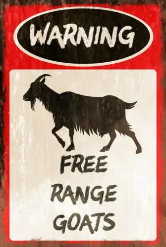 Warning Free Range Goats Vintage style retro sign, farm, garden, small holding