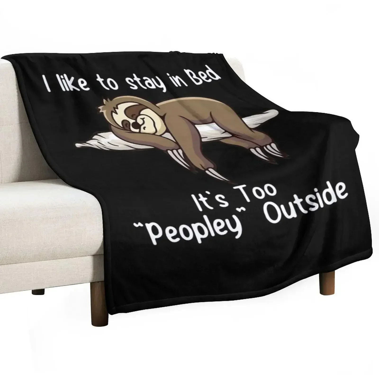 

Sloth I Like To Stay In Bed It'S Too Peopley Throw Blanket Bed covers Retros Blankets
