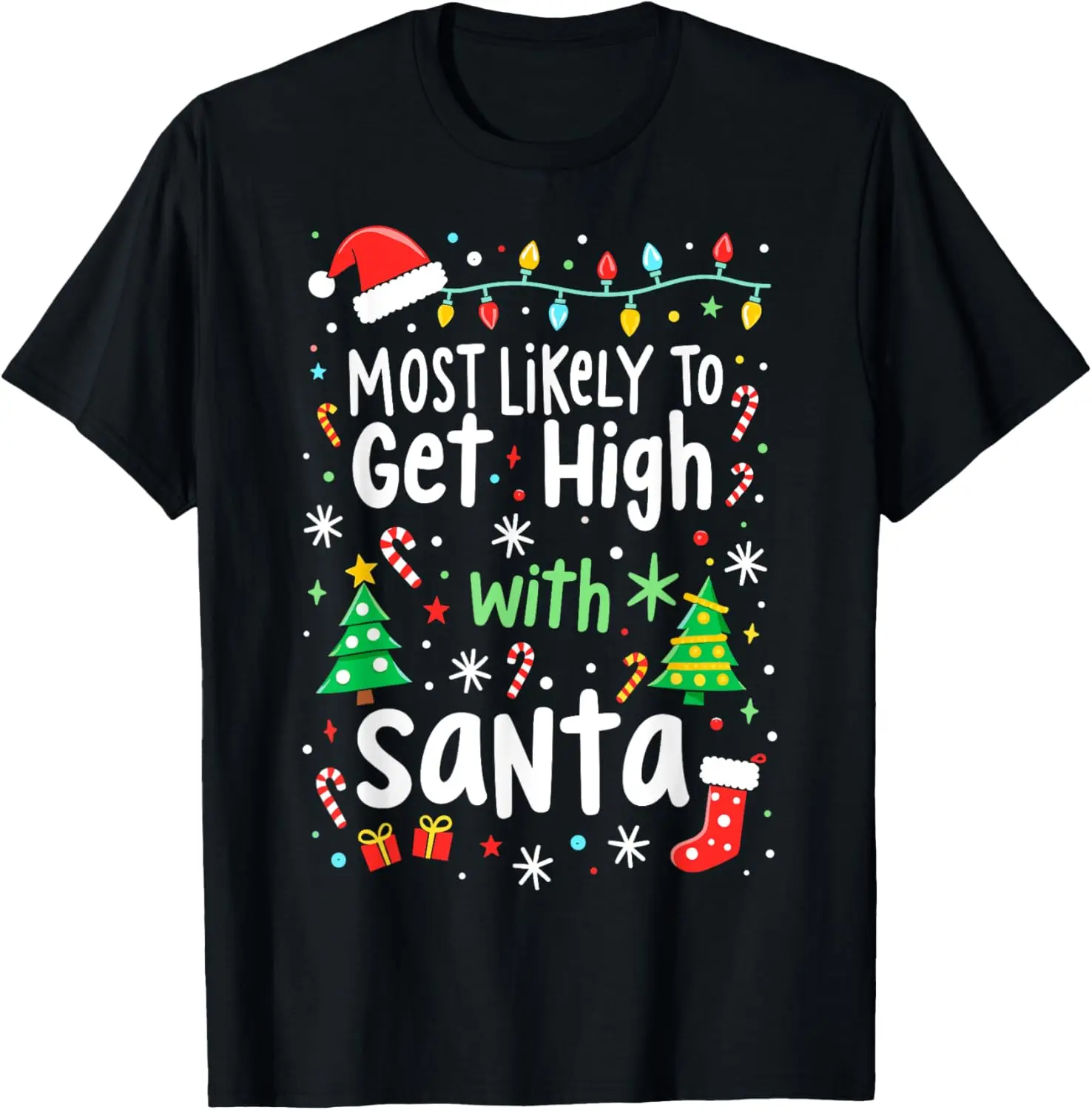 

Most Likely to Get High with Santa Christmas Xmas Humor T-Shirt
