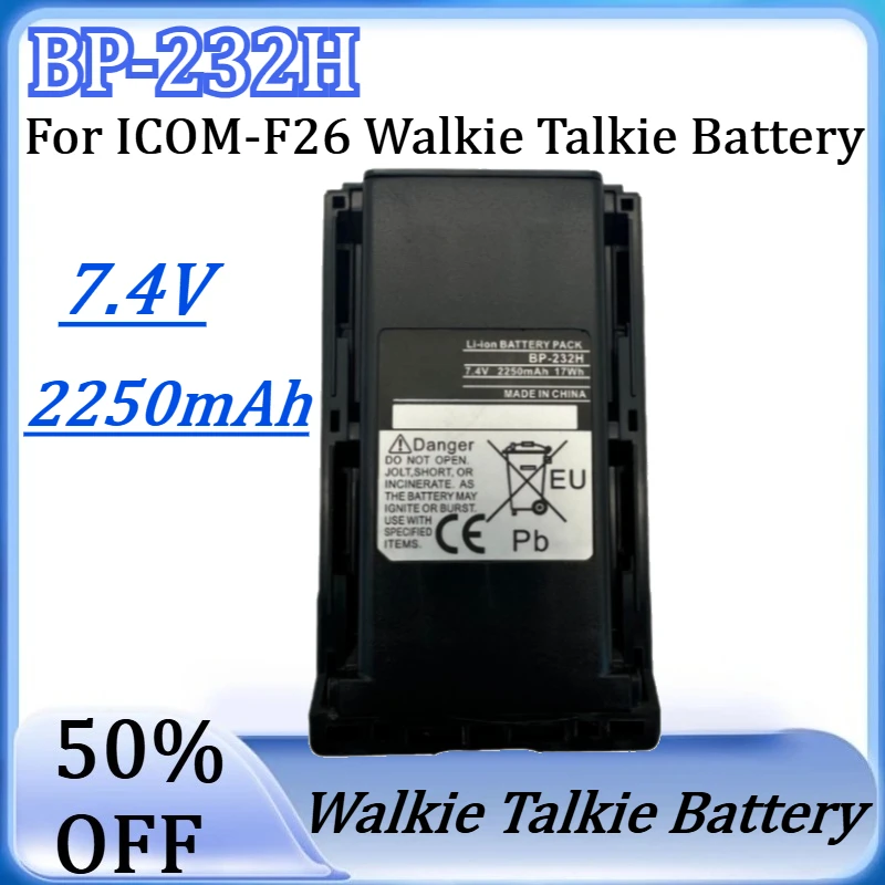 New-BP-232H-7.4V-2250mAh-High-Quality-Battery-for-ICOM-F26-Walkie-Talkie-Battery-Large-Capacity-Walkie-Talkie-Lithium-Battery
