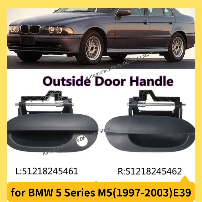 for 1997-2003 E39 BMW 525i 528i 530i 540i 540iP M5 Exterior Door Opener Handle 51218245461 51218245462 51228245465 51228245466