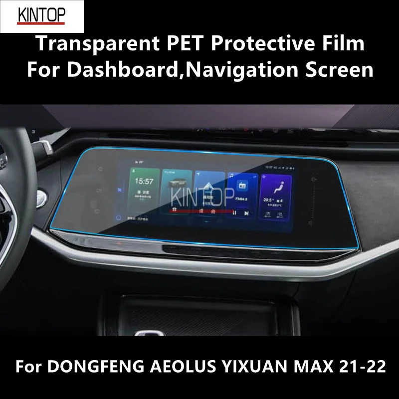 

For DONGFENG AEOLUS YIXUAN MAX 21-22 Dashboard,Navigation Screen Transparent PET Protective Film Anti-scratch Accessories