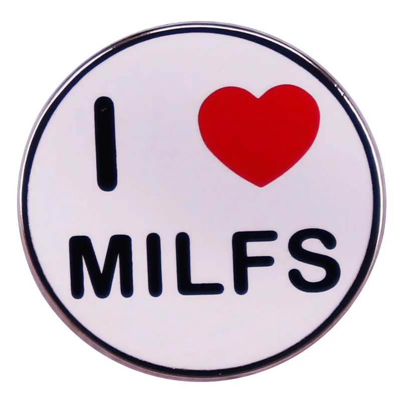 

I Love Milfs Enamel Pin Brooch Funny Badge for Backpacks Fashion Jewelry Gift
