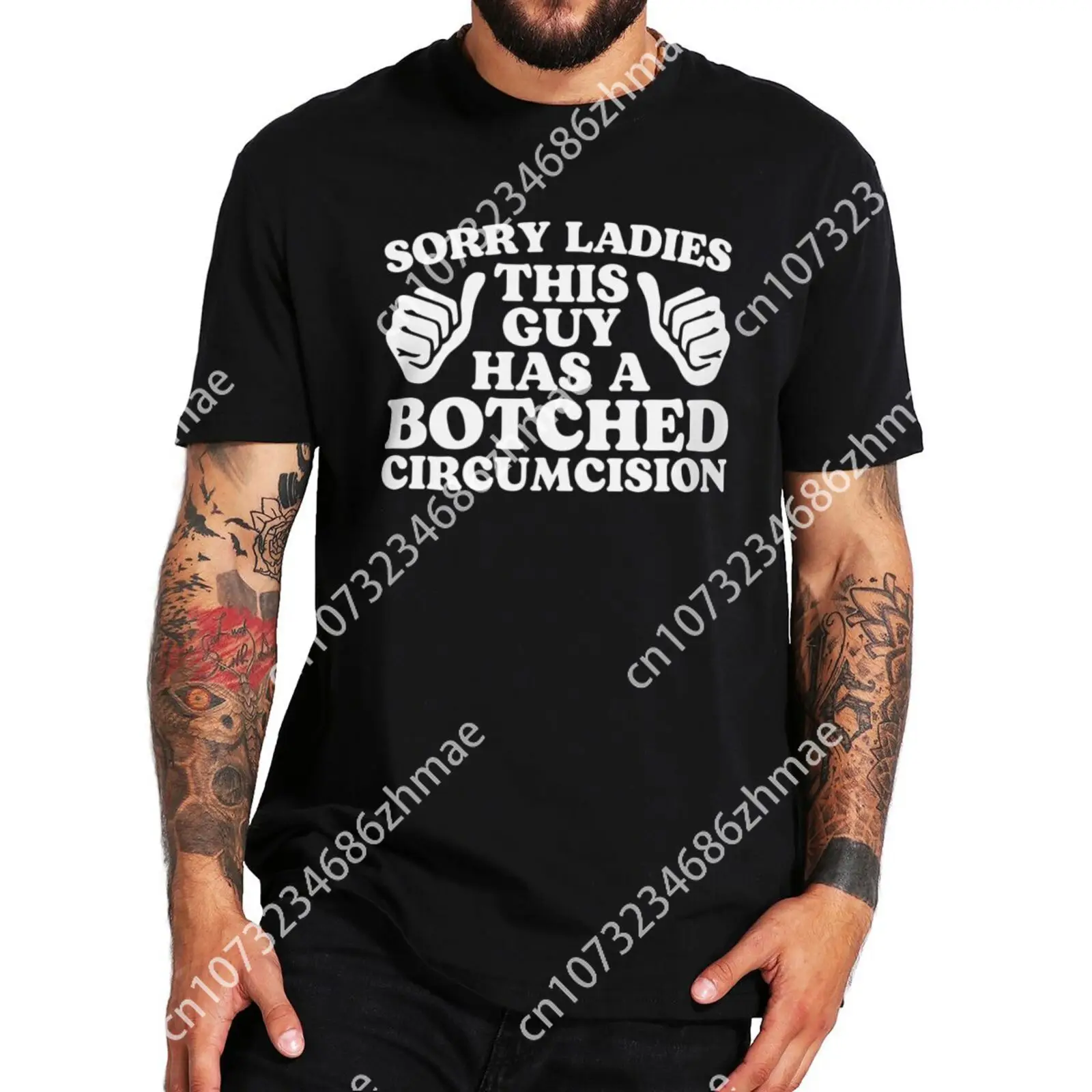 Sorry Ladies This Guy Has A Botched Circumcision T Shirt Funny Jokes Weird Gift Tops 100% Cotton Soft Unisex T-shirts Asian Size