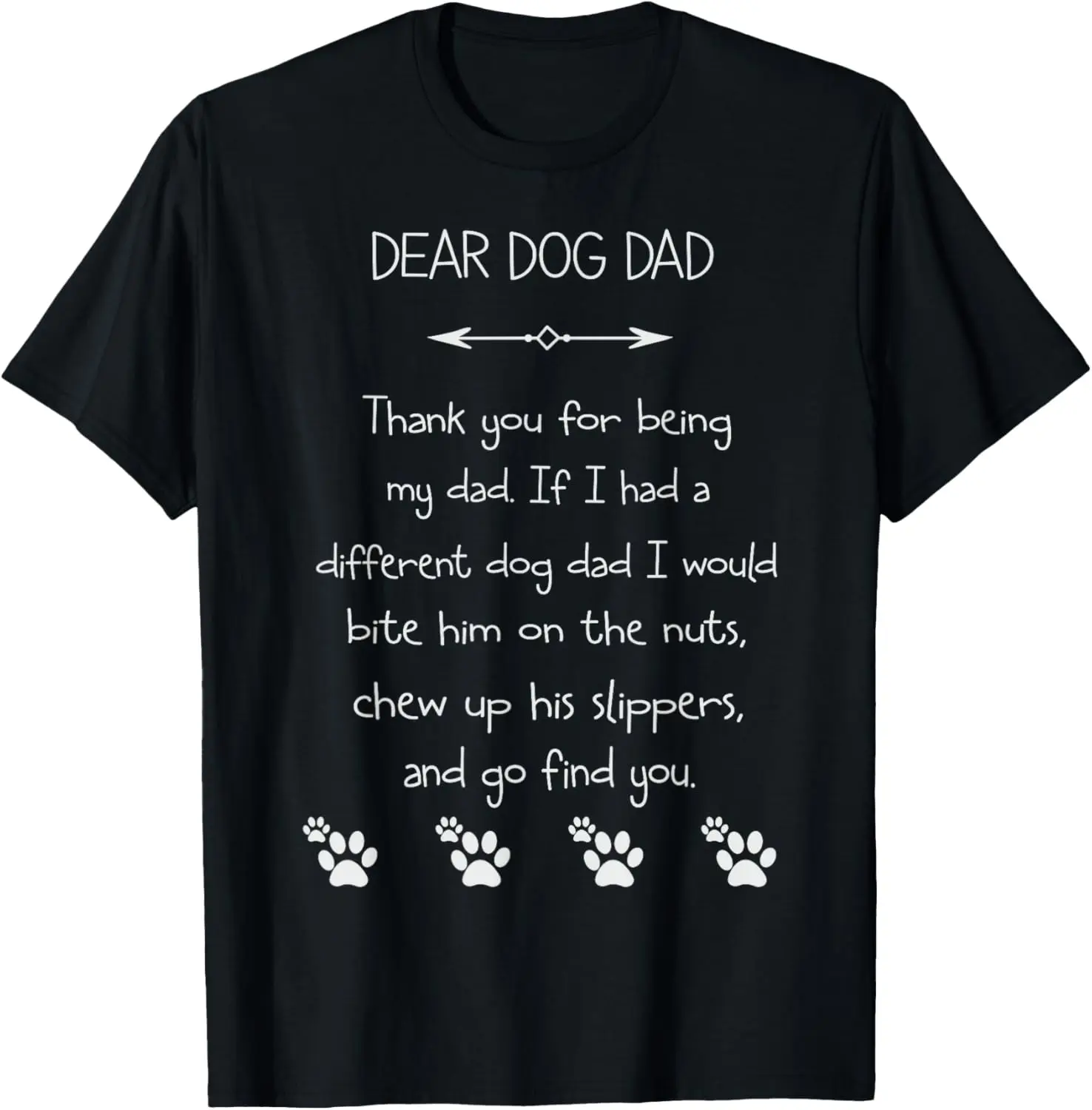 Dear Dog Dad Thank You For Being My Daddy Funny Dog Dad Gift T-Shirt