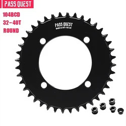 PASS QUEST star 104 bcd Round AERO Colorful MTB Chainring Narrow Wide Chainwheel 32/34/36/38/40T bicycle crank mtb bike crowns