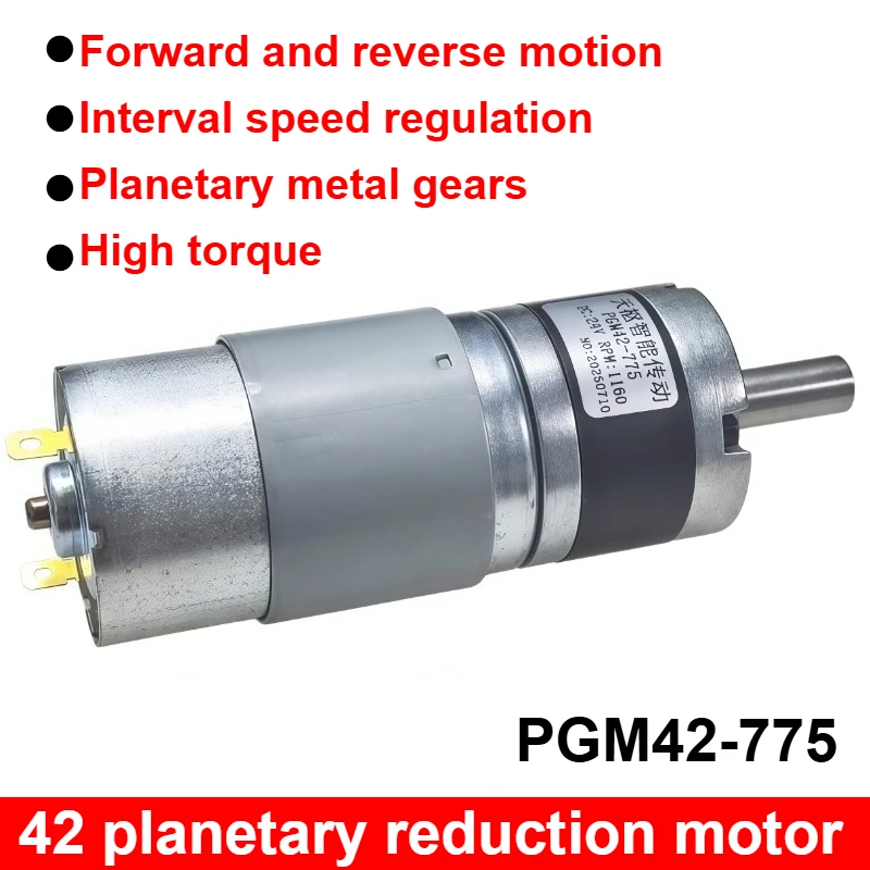 Planetary Reduction Motor PGM42-775 High Torque 12V/24V Can Rotate Forward and Reverse 8PRM~1600PRM, Maximum Torque 150KG.CM