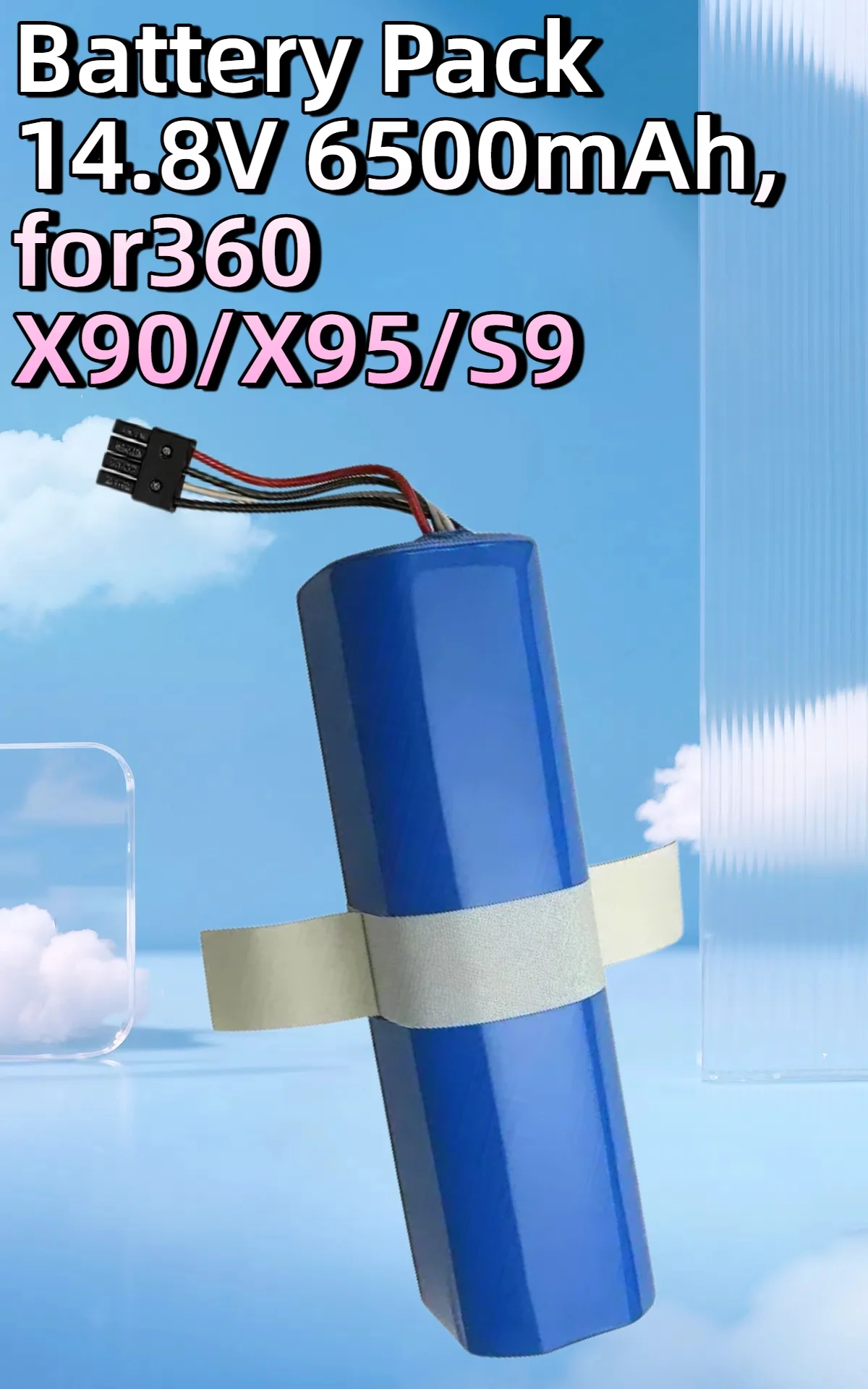 

Battery Pack 14.8V 6500mAh, for360 X90/X95/S9 & L70 Hybrid Series Robotic Vacuum Cleaners, Ideal Energy Accessory for Home Use