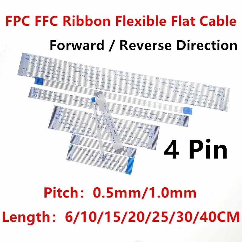 

10PCS FPC FFC Ribbon Flexible Flat Cable 4Pin Pitch 0.5MM 1.0MM AWM 20624 80C 60V Length 6/10/15/20/25/30/40 CM Forward Reverse