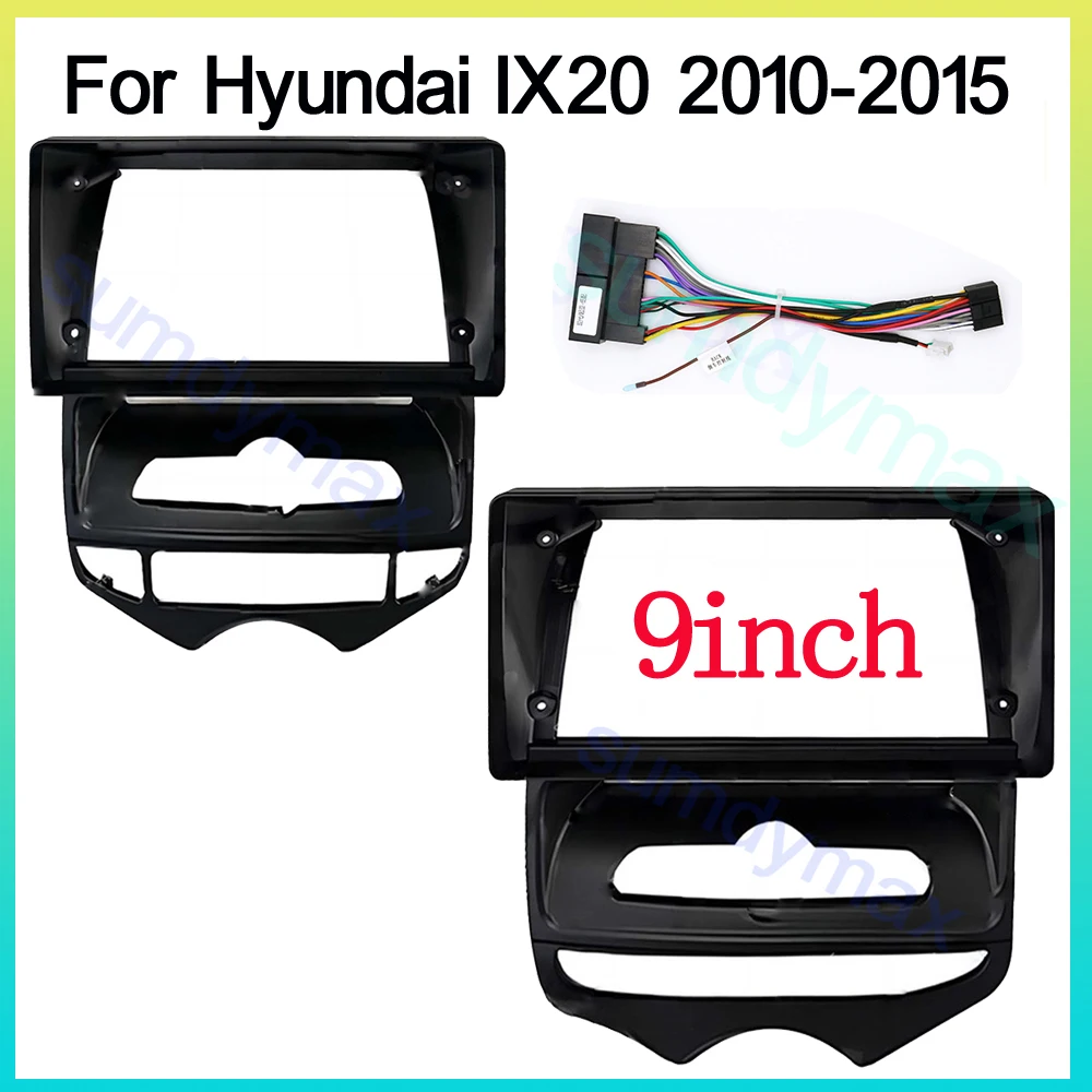 

9 Inch Car Radio Fascia cable wire For Hyundai IX20 2010-2015 Android MP5 GPS Player Dash Panel Frame 2 Din Stereo Cover