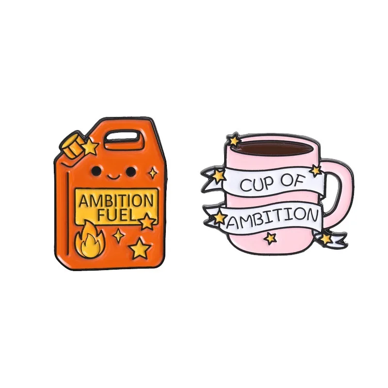 Épinglette émaillée « Cup of Ambition & Ambition Fuel », badges de café motivants, bijoux inspirants pour sacs à dos, cadeaux pour amis
