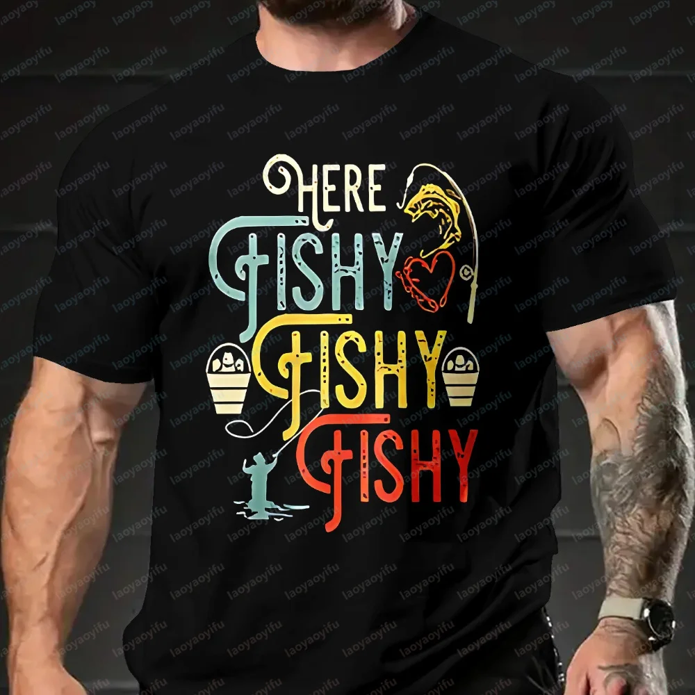 Here Fishy Fishy Fishy Funny Fishing Graphic T-Shirt Men Casual Cotton Short Sleeve Fisherman Tee Funny Outdoors Quality Cotton