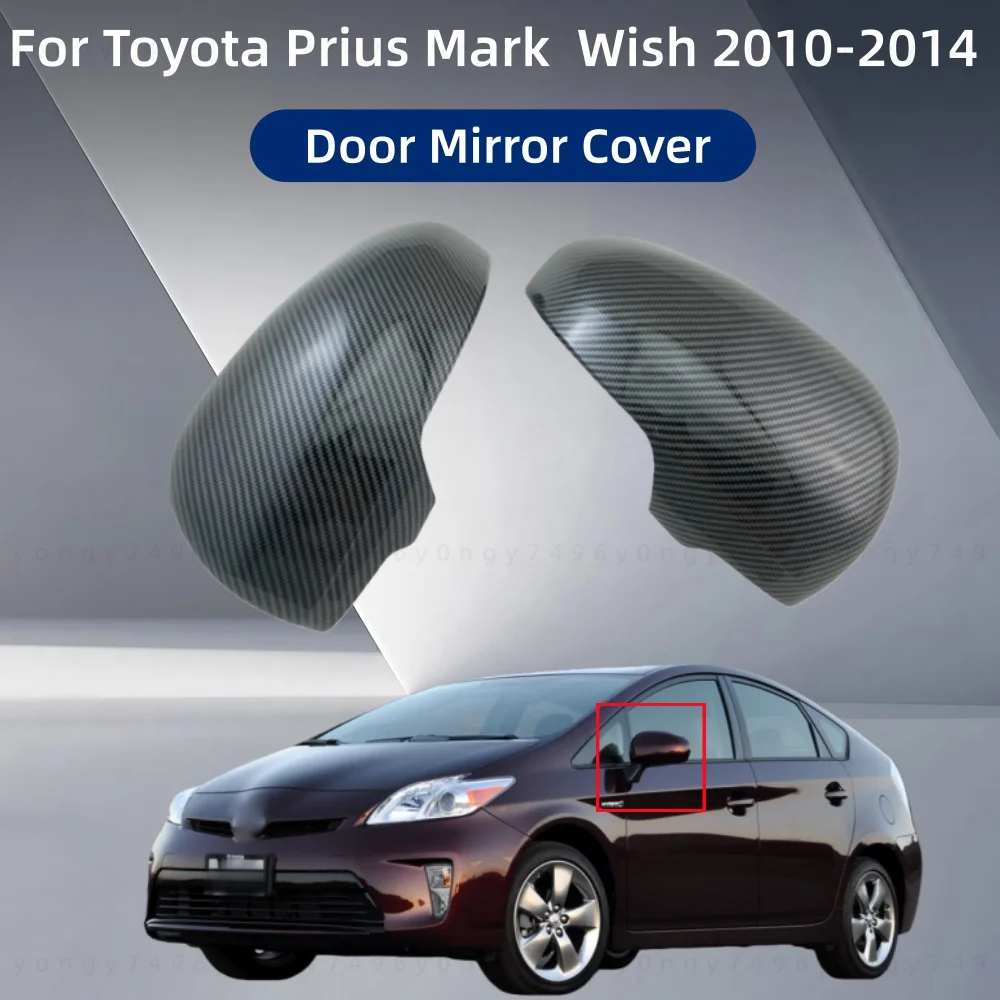 

Car Upgrade Replace Car Rearview Accessories Plated Carbon Door Mirror Cover Trim 2010 2011-2014 For Toyota Prius Mark Wish