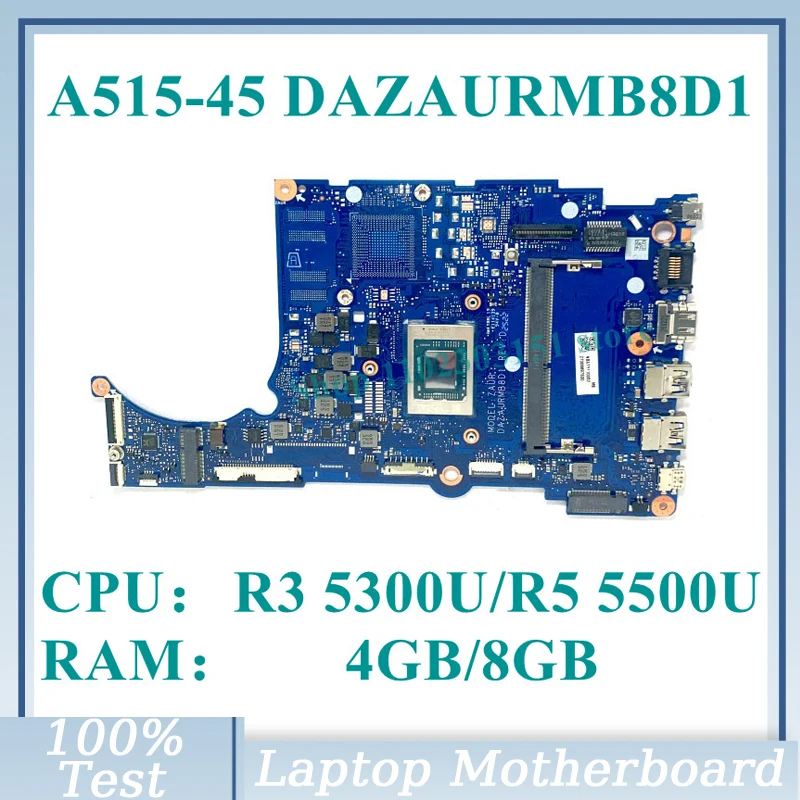 DAZAURMB8D1 avec R3 5300U/R5 5500U CPU 4GB/8GB Carte Mère NBA7Y11001/NBA7Y11005 Pour Acer A515-45 Ordinateur Portable Carte Mère 100% Testé OK