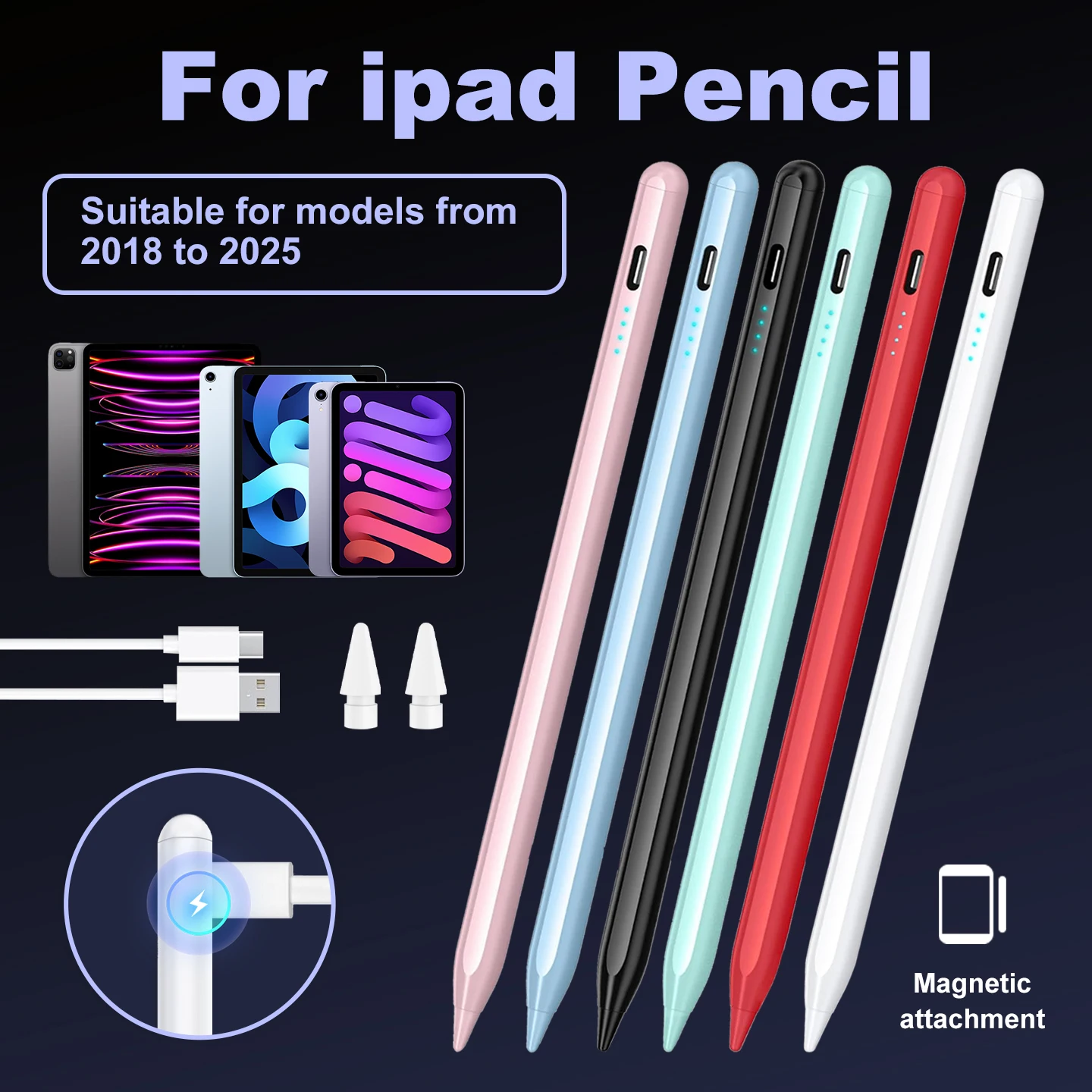 Stylus Pen for iPad Air/Mini/Pro 2018+, Palm Rejection, Fast Charge, Long-Lasting Battery, Side Magnetic Adsorption.