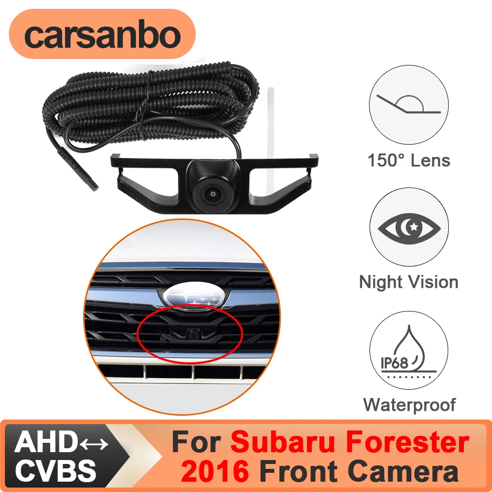 

Carsanbo For Subaru Forester 2016 Car Front View Camera CVBS AHD Switch 150° Night Vision Fisheye Lens Waterproof Vehicle Camera