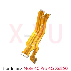 Mainboard Flex For Infinix Note 40 Pro 4G X6850 / 5G X6851 Main Board Motherboard Connector LCD Flex Cable Repair Parts