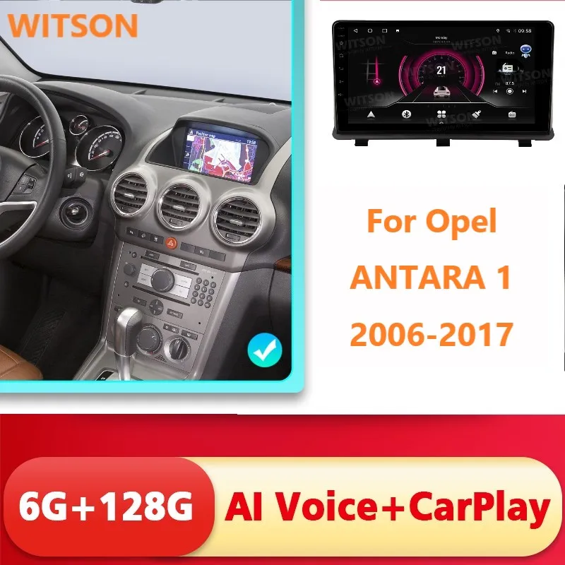 

WITSON Android 13 AI VOICE Car radio For Opel ANTARA 1 2006-2017 Carplay Navi Auto Setero Multimedia