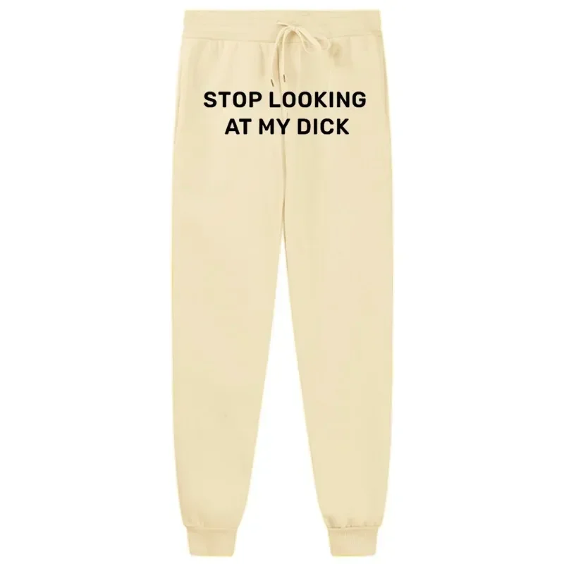 Sweat Pants Men Women Runners Stop Looking At My Dick Sweatpants Hip Hop Print High Waist Pants Streetwear Sweatpants Hippie