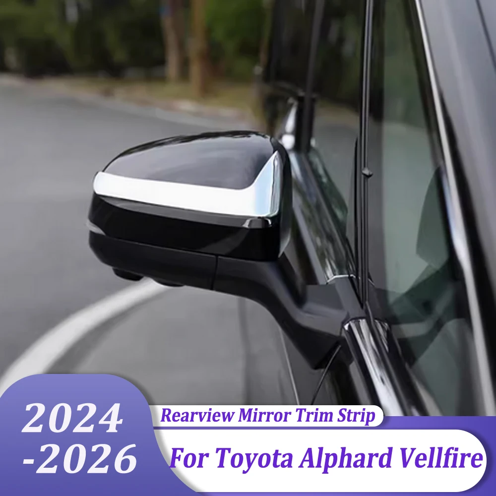 

Side Door Mirrors Trim Rearview Mirror Cover Strips Sticker Car Styling Accessories For Toyota Alphard Vellfire 2024 2025 2026