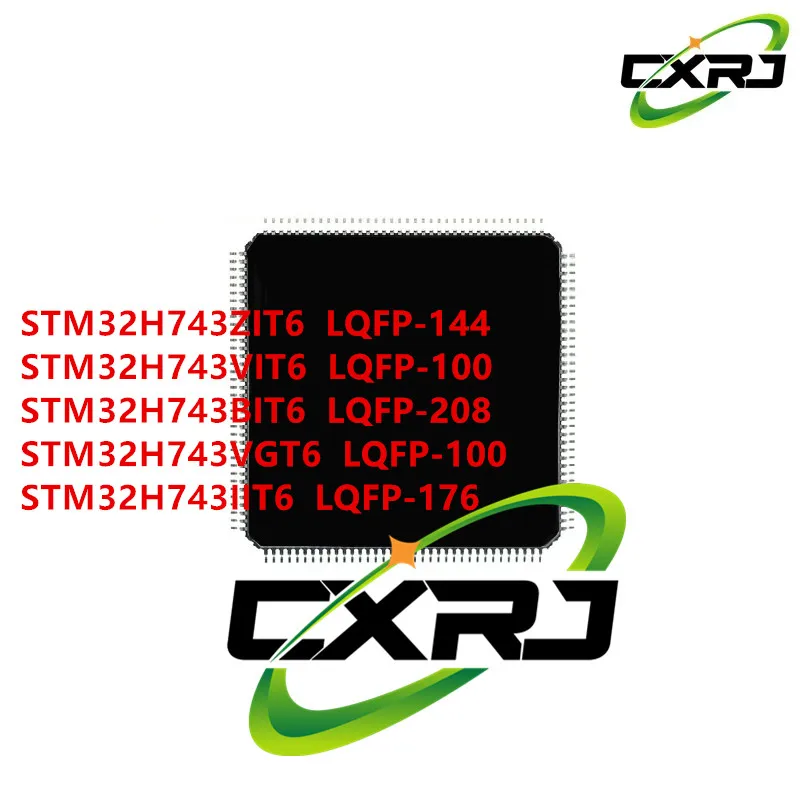 (1pcs)STM32H743ZIT6 LQFP-144 STM32H743VIT6 LQFP-100 STM32H743BIT6 LQFP-208 STM32H743VGT6 LQFP-100 STM32H743IIT6 LQFP-176