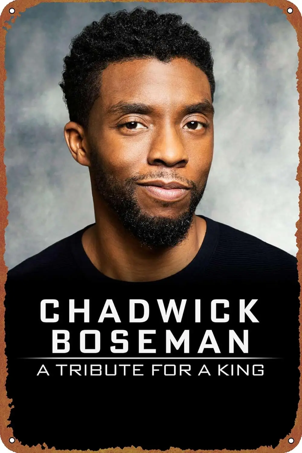 Chadwick Boseman: A Tribute for a King Movie Poster Tin Sign Cafe bar Home Wall Art Decoration Retro Metal Tin Sign 8x12 inch