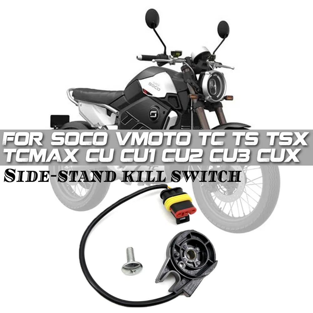 For SOCO VMOTO TC TS TSX TCMAX CU CU1 CU2 CU3 CUX Motorcycle Side Stand Switch Side Brace Switch State Guest Flameout Switch
