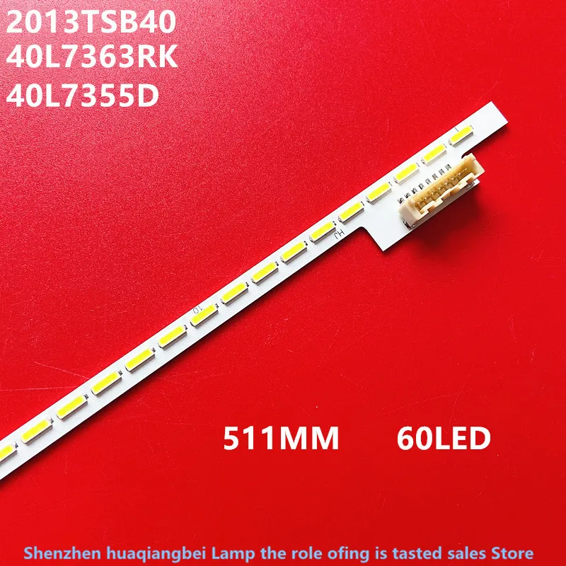 

FOR NEW 40inch light bar for 2013TSB40 7020 60 REV1.0 B TYRE LSC400HM06-T 511MM 60LED 100%NEW LED backlight strip