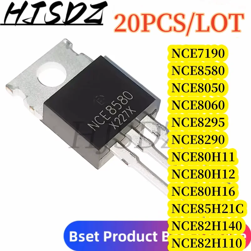 【20PCS】 High quality NCE series MOSFET transistors NCE7190 NCE8050 NCE8060 NCE80H11 NCE80H12 NCE80H16 NCE8295 NCE8290 NCE8H110