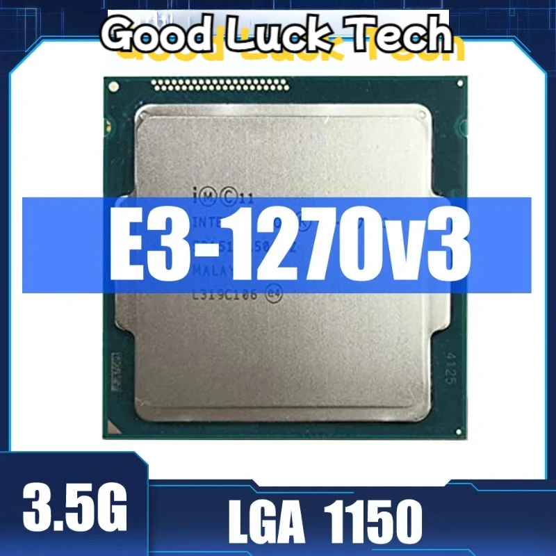 Used for Int-el Xeon E3 1270V3 Processor 3.5GHZ LGA1150 8MB Quad Core E3-1270 V3 CPU