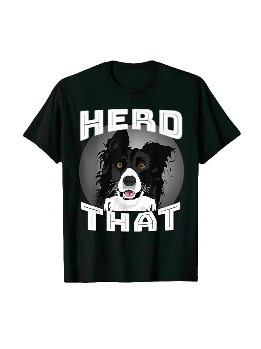 Herd That. Funny Border Collie Dog Lover Gift T-Shirt. Summer Cotton Short Sleeve O-Neck Mens T Shirt New S-3XL