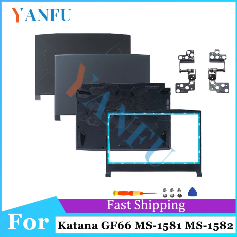 

New For Katana GF66 MS-1581 MS-1582 Rear Lid TOP laptop LCD Back Cover/Front Bezel/Palmrest Upper/BOTTOM CASE/Hing