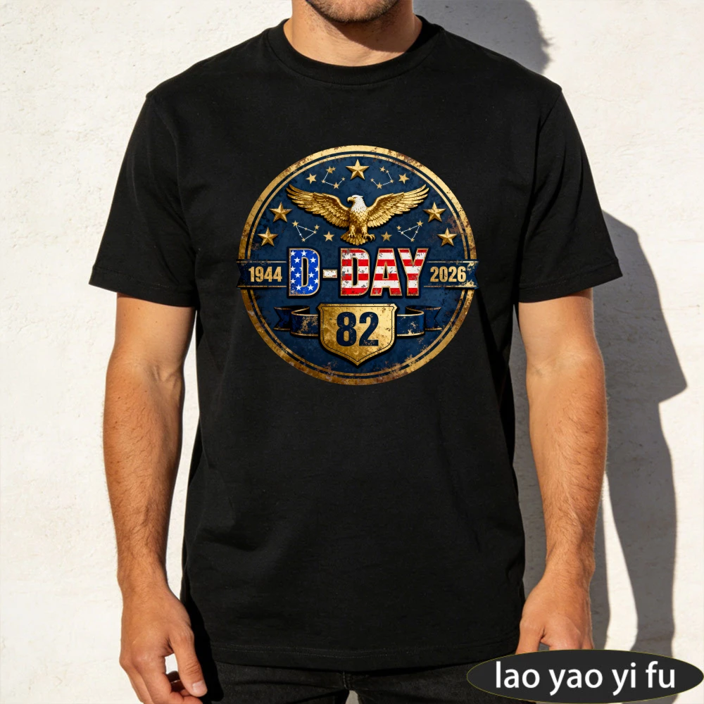 D-Day 1944 2026 82nd Anniversary Eagle Flag Memorial Men T-Shirt Cotton Short Sleeve Casual Fashion Tops Gift for Veterans Day
