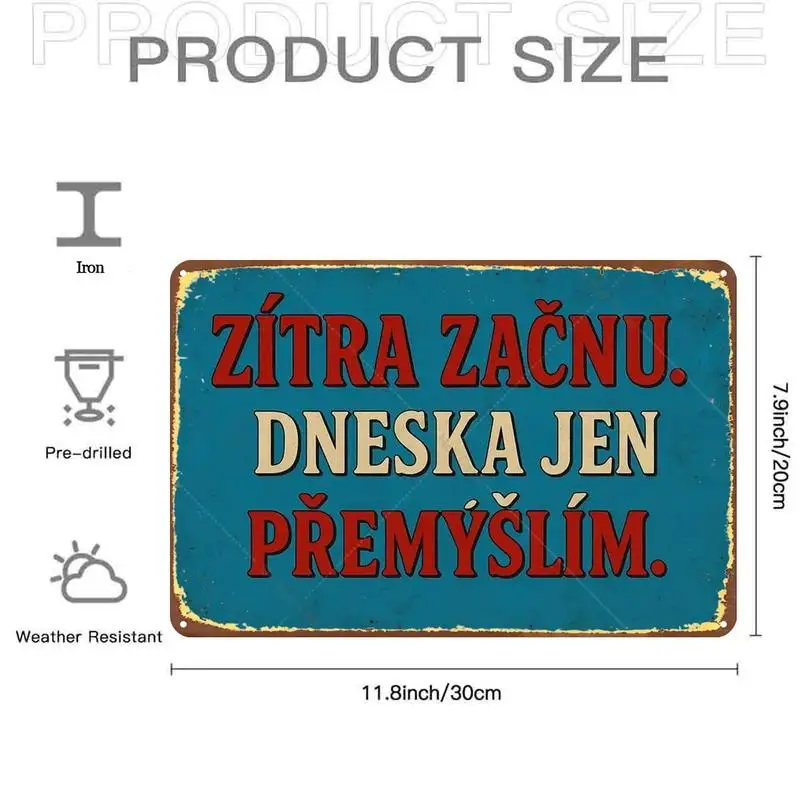 Fun retro-style metal sign with Czech quotes，Pre-drilled holes，Suitable for indoor use、Garden、Outdoor