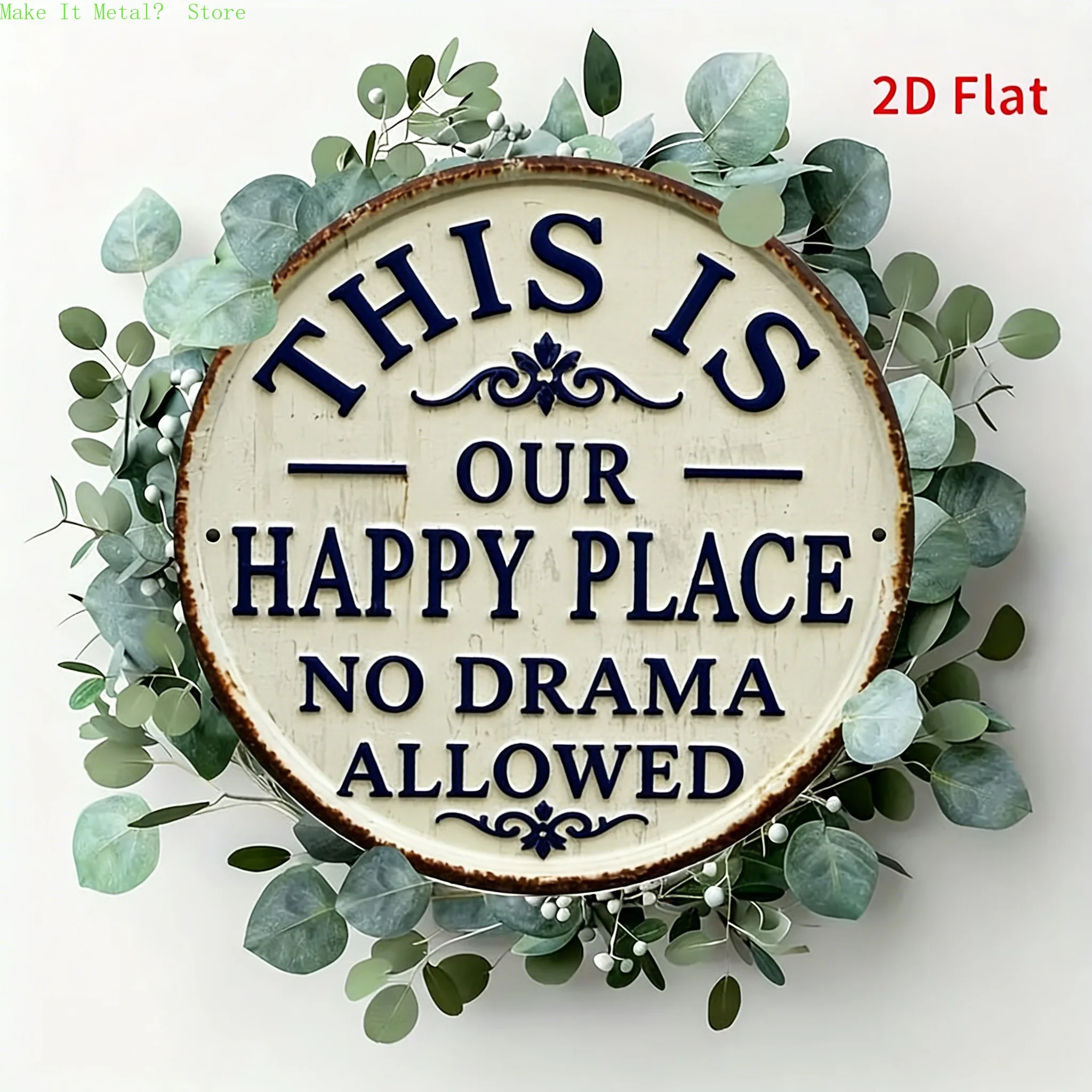 Letrero Metálico Redondo con la Frase "Este Es Nuestro Lugar Feliz, Sin Drama Permitido", Impresión Plana 2D, Diseño Rústico en Crema y Azul Marino, Decoración de Pared Relajante