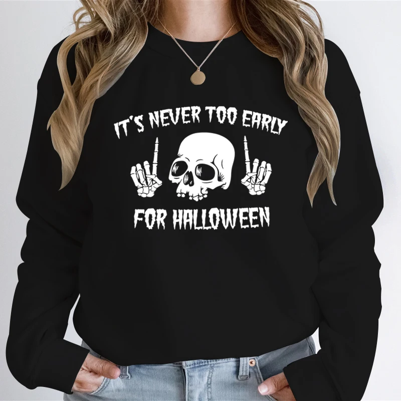 

Woman Clothing It's Never Too Early for Halloween Skull Sweatshirt Women Skeleton Halloween Party Fashion Sweatshirts Hoodies