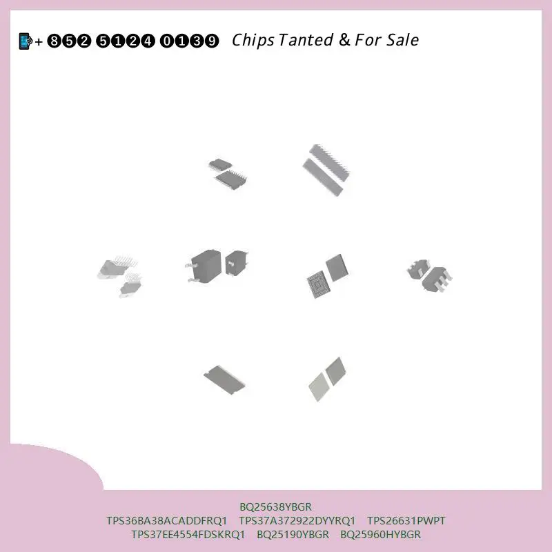 chip chip Integrated circuit chip MCU chip BQ25638YBGR TPS36BA38ACADDFRQ1 TPS37A372922DYYRQ1 TPS26631PWPT TPS37EE4554FDSKRQ1