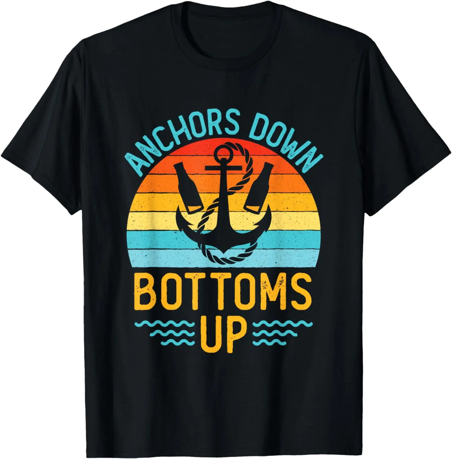 

Anchors Down Bottoms Up Funny Drinking Captain Sailing Boat T-Shirt