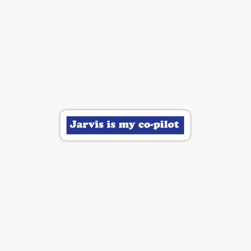 Jarvis is my co-pilot Sticker for Laptop Decor Bedroom Car Cute Cartoon Art Fashionable Public Suitcase