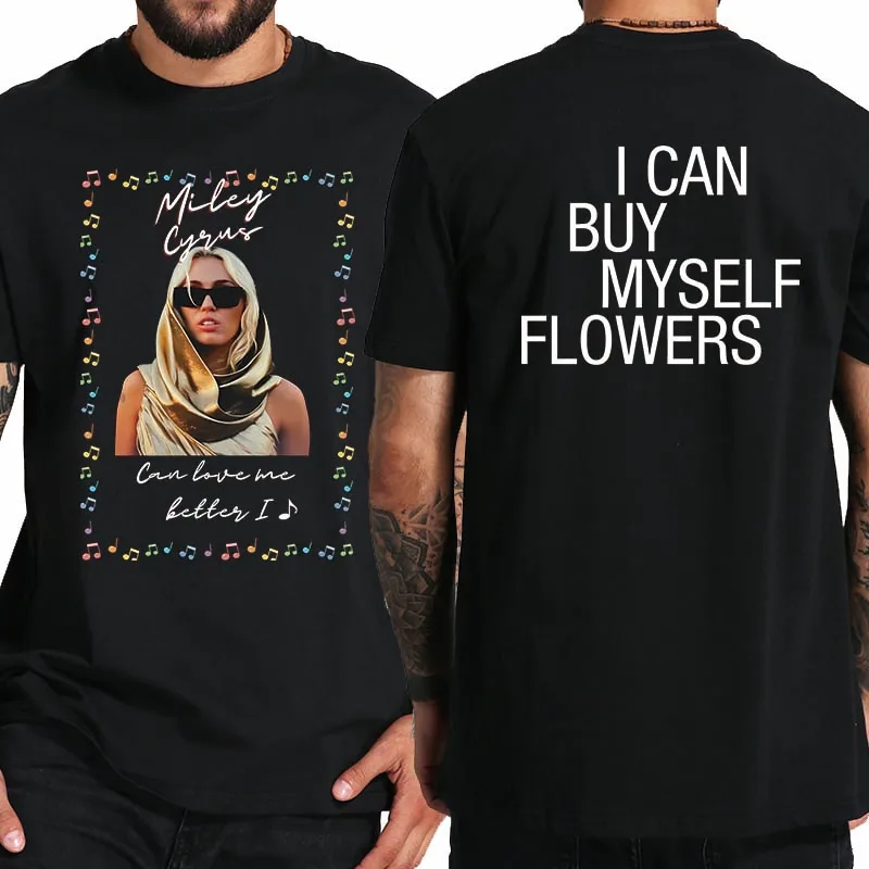 I Can Buy Myself Flowers T Shirt 2023 New Album Miley T Shirt 100% Cotton EU Size Tops Tee