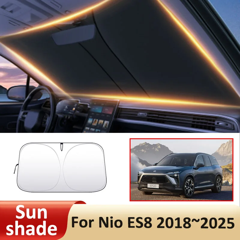 

Summer Car Sunshade For Nio ES8 2018~2025 2020 MK1 MK2 Front Windshield Sunshade Sun Protection Heat Insulation Auto Accessories