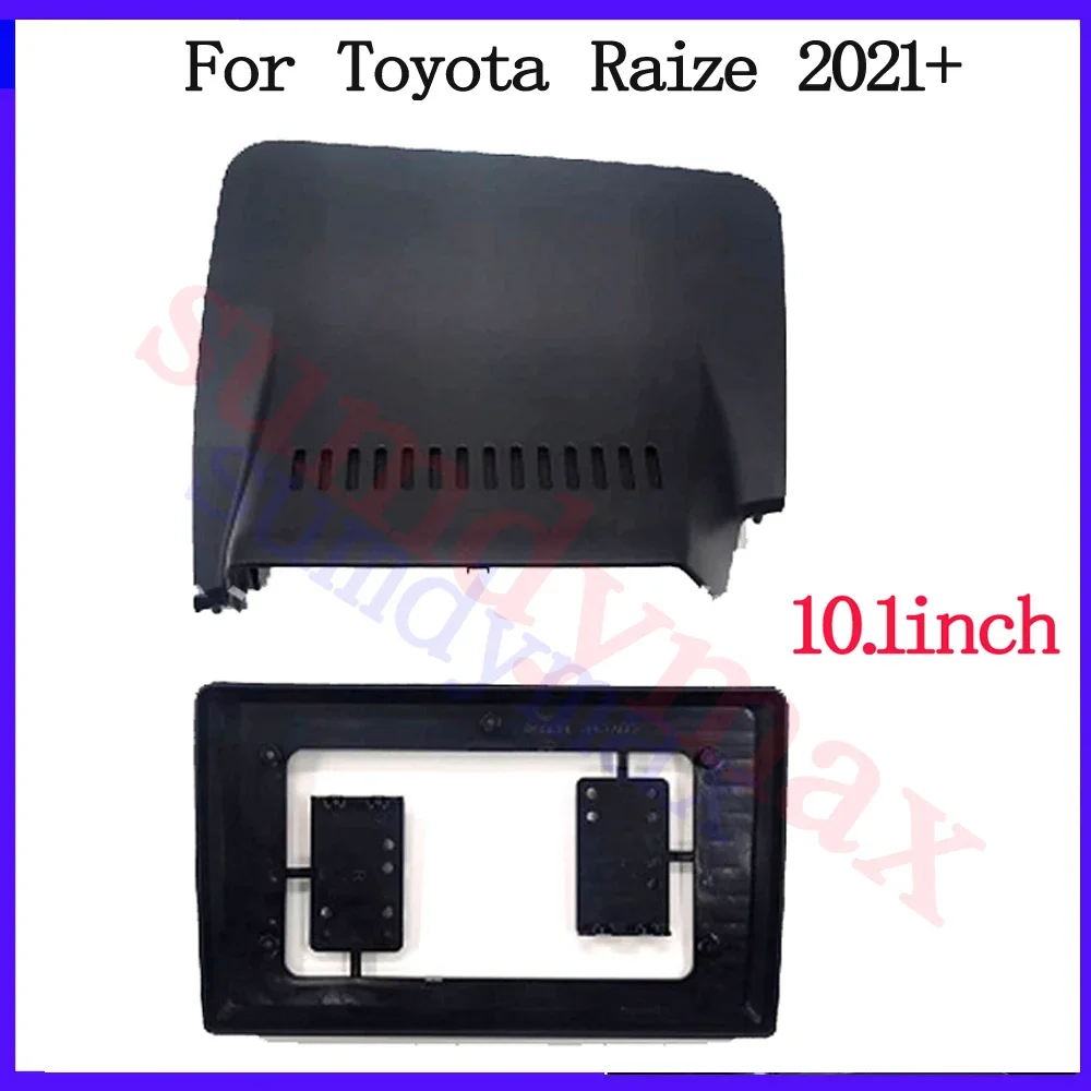 2DIN Car Fascia for TOYOTA RAIZE 2021 2022 car Radio Panel Dash Kit Install Facia Console Bezel 10.1