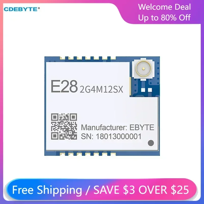 SX1281 Lora 2.4Ghz Wireless Module CDEBYTE E28-2G4M12SX 12dBm 3KM Ranging BLE GFSK FLRC High Speed Low Power IPEX Antenna SMD